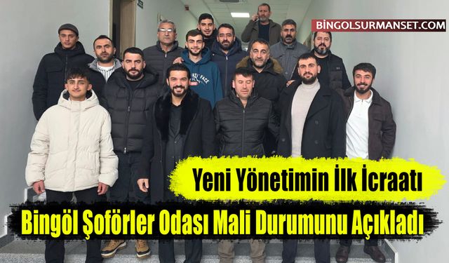 Bingöl Şoförler Odası Mali Durumunu Açıkladı