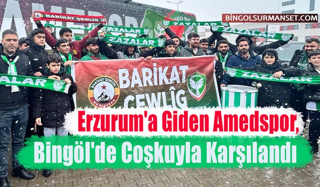 Erzurum'a Giden Amedspor, Bingöl'de Coşkuyla Karşılandı
