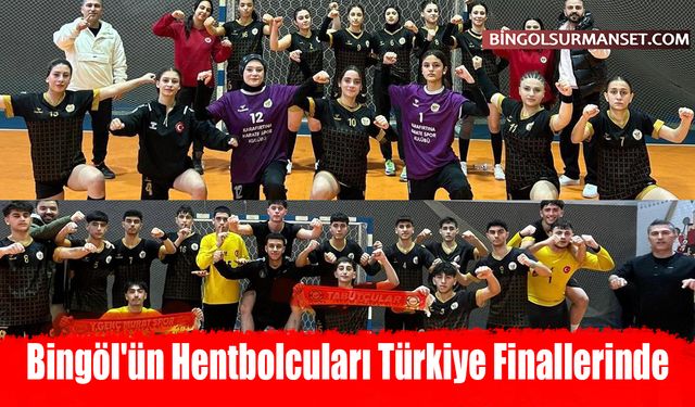 Bingöl'ün Hentbolcuları Türkiye Finallerinde