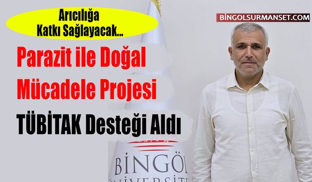Parazit ile Doğal Mücadele Projesi TÜBİTAK Desteği Aldı