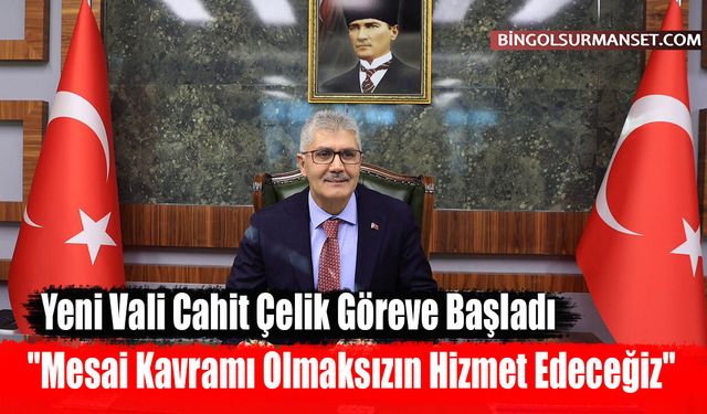 Yeni Vali Cahit Çelik Göreve Başladı