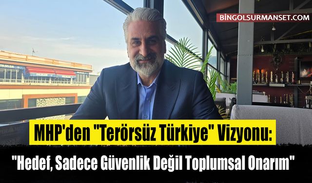 Keskin: "Hedef, Sadece Güvenlik Değil Toplumsal Onarım"