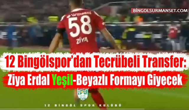 12 Bingölspor’dan Tecrübeli Transfer: Ziya Erdal Yeşil-Beyazlı Formayı Giyecek