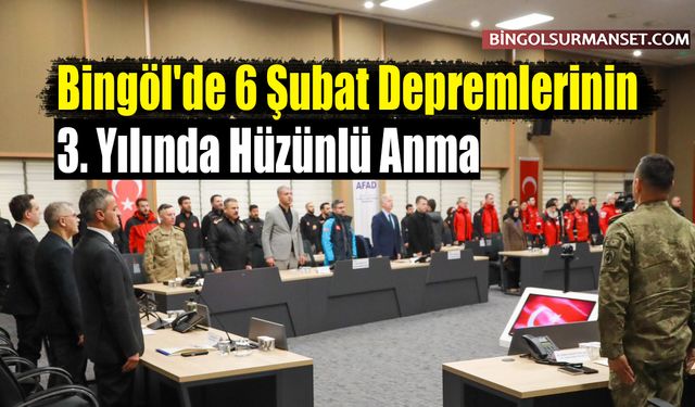 Bingöl'de 6 Şubat Depremlerinin 3. Yılında Hüzünlü Anma