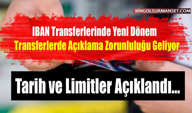 IBAN Transferlerinde Yeni Dönem: Açıklama Zorunluluğu Geliyor