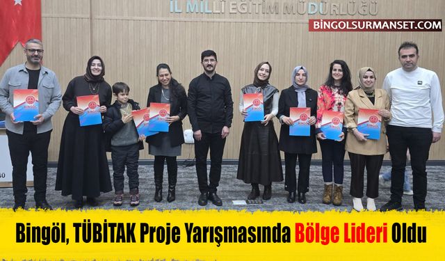 Bingöl, TÜBİTAK Proje Yarışmasında Bölge Lideri Oldu
