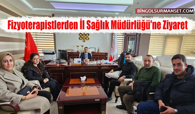 Fizyoterapistlerden İl Sağlık Müdürlüğü'ne Ziyaret