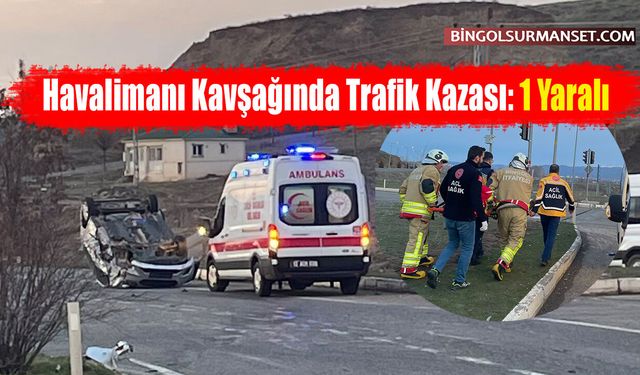 Havalimanı Kavşağında Trafik Kazası: 1 Yaralı