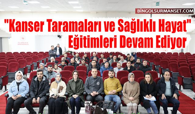 "Kanser Taramaları ve Sağlıklı Hayat" Eğitimleri Devam Ediyor