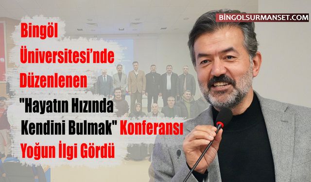 "Hayatın Hızında Kendini Bulmak" Konferansı Yoğun İlgi Gördü