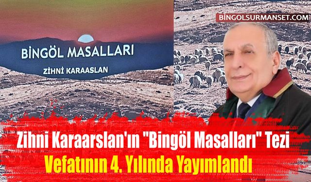 Karaarslan’ın ‘Bingöl Masalları’ Tezi, Ölümünün 4. Yılında Basıldı