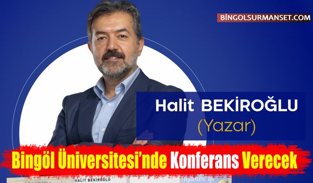 Yazar Halit Bekiroğlu Bingöl'de Konferans Verecek