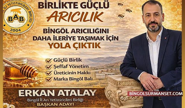 Birlikte Güçlü Arıcılık: Erkan Atalay Başkanlık İçin Yola Çıktı