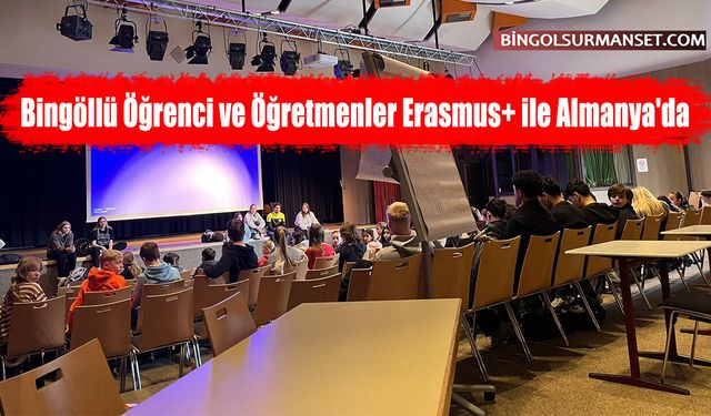Bingöllü Öğrenci ve Öğretmenler Erasmus+ ile Almanya'da