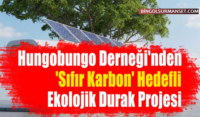 Hungobungo Derneği'nden Akıllı Duraklarla Ekolojik Dönüşüm Çağrısı