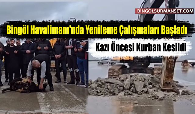 Bingöl Havalimanı'nda Yenileme Çalışmaları Başladı