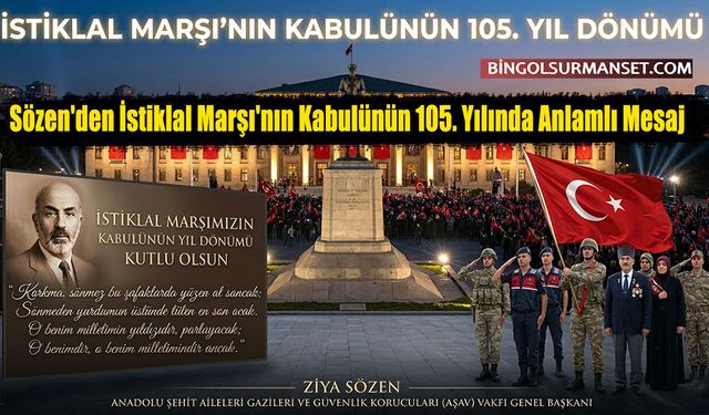 Sözen'den İstiklal Marşı'nın Kabulünün 105. Yılında Anlamlı Mesaj