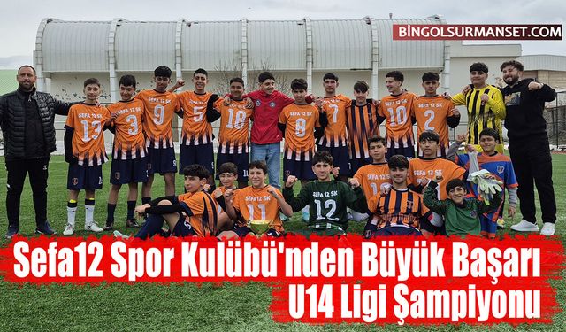 Sefa12 Spor Kulübü'nden Büyük Başarı: U14 Ligi Şampiyonu
