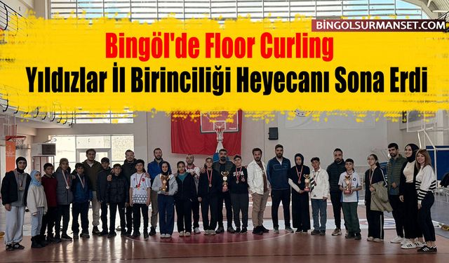 Bingöl'de Floor Curling Yıldızlar İl Birinciliği Heyecanı Sona Erdi