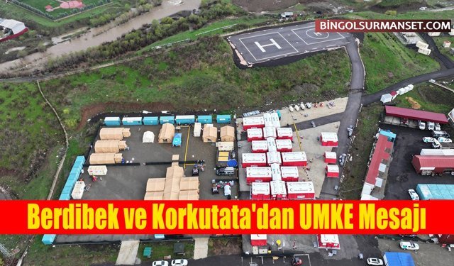 Berdibek ve Korkutata'dan UMKE Mesajı