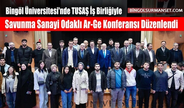 Savunma Sanayi Odaklı Ar-Ge Konferansı Düzenlendi