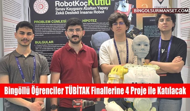 Bingöllü Öğrenciler TÜBİTAK Finallerine 4 Proje ile Katılacak