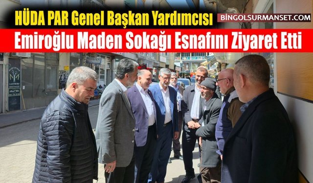 Emiroğlu Maden Sokağı Esnafını Ziyaret Etti