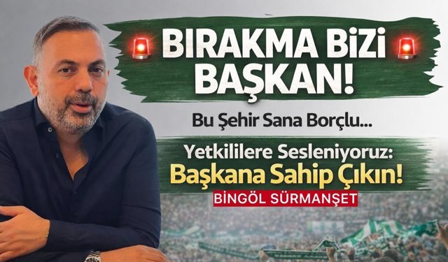Bingöl Tek Yürek Oldu: Başkan Özturan’a Destek Çağrısı