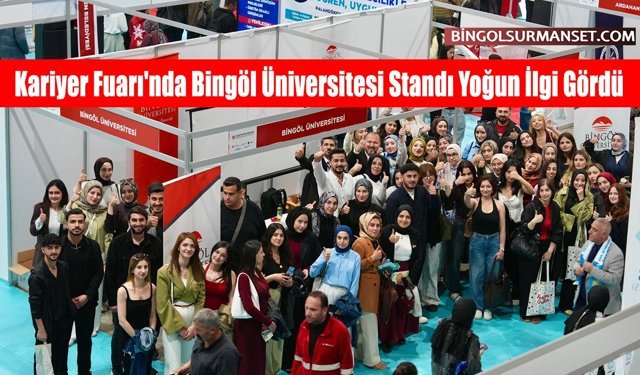 Kariyer Fuarı'nda Bingöl Üniversitesi Standı Yoğun İlgi Gördü