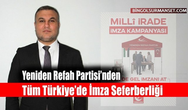Yeniden Refah Partisi’nden Tüm Türkiye’de İmza Seferberliği