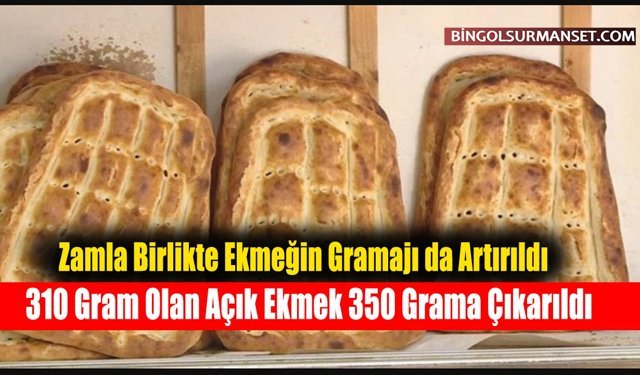 Zamla Birlikte Ekmeğin Gramajı da Artırıldı