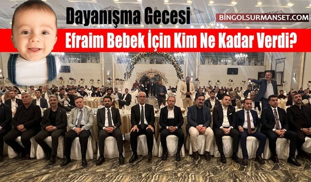 Dayanışma Gecesi: Efrayim Bebek İçin Kim Ne Kadar Verdi?