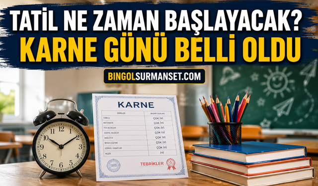 Tatil Ne Zaman Başlayacak? Karne Günü Belli Oldu