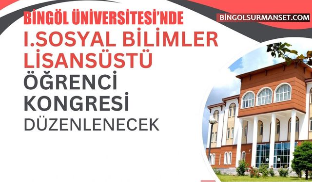 I. Sosyal Bilimler Lisansüstü Öğrenci Kongresi Düzenlenecek