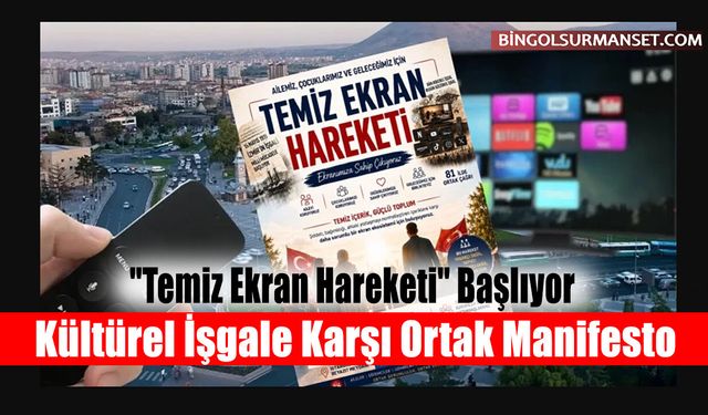 "Temiz Ekran Hareketi" Başlıyor: Kültürel İşgale Karşı Ortak Manifesto