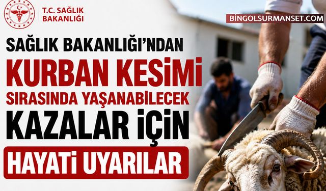 Kurban Kesimi Sırasında Yaşanabilecek Kazalar İçin Hayati Uyarılar