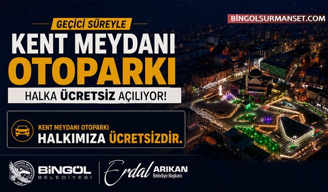 Kent Meydanı Otoparkı Bayram Dolayısıyla 8 Gün Ücretsiz