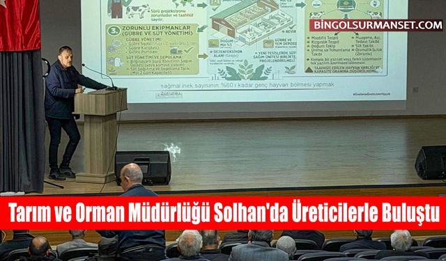 Tarım ve Orman Müdürlüğü Solhan'da Üreticilerle Buluştu