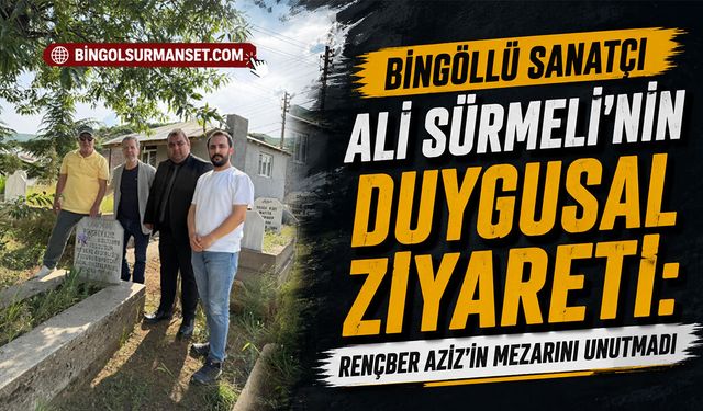 Ali Sürmeli’den Duygusal Ziyaret: Rençber Aziz’in Mezarını Unutmadı