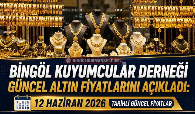 Bingöl Kuyumcular Derneği Güncel Altın Fiyatlarını Açıkladı