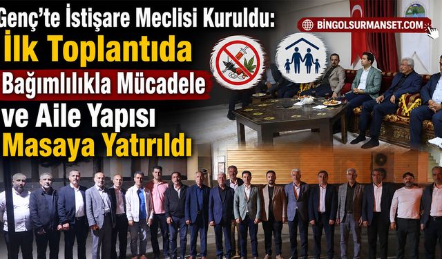 Genç'te İstişare Meclisi Kuruldu: İlk Toplantı Yapıldı