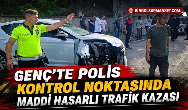 Genç’te Polis Kontrol Noktasında Maddi Hasarlı Trafik Kazası