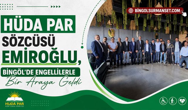 HÜDA PAR Sözcüsü Emiroğlu, Bingöl'de Engellilerle Bir Araya Geldi