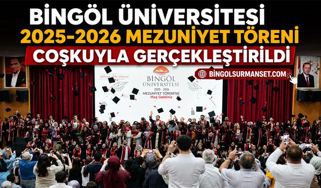Bingöl Üniversitesi'nde Mezuniyet Coşkusu