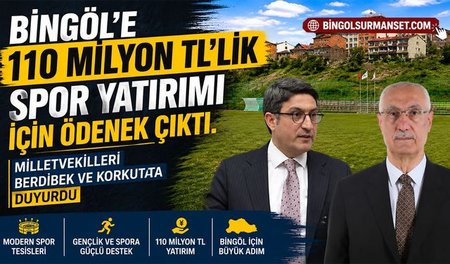 Bingöl’e 110 Milyon TL’lik Spor Yatırımı İçin Ödenek Çıktı