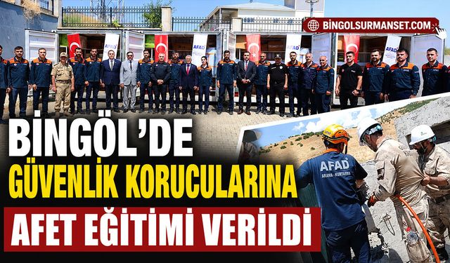 Bingöl’de Güvenlik Korucularına Afet Eğitimi Verildi