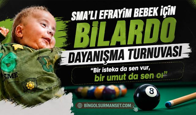SMA’lı Efrayim Bebek İçin Bilardo Dayanışma Turnuvası Düzenleniyor