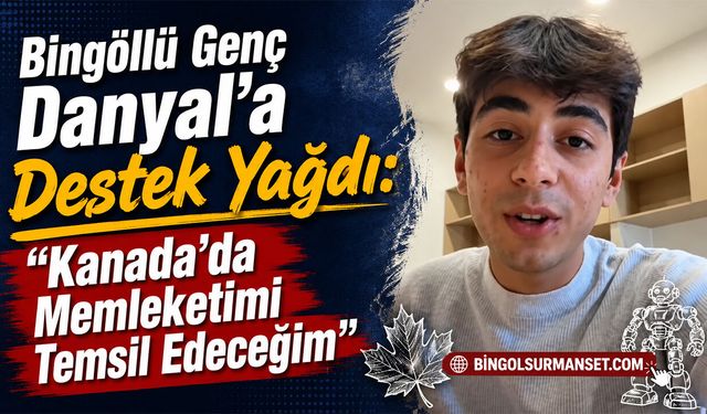 Danyal’a Destek Yağdı: “Kanada’da Memleketimi Temsil Edeceğim”