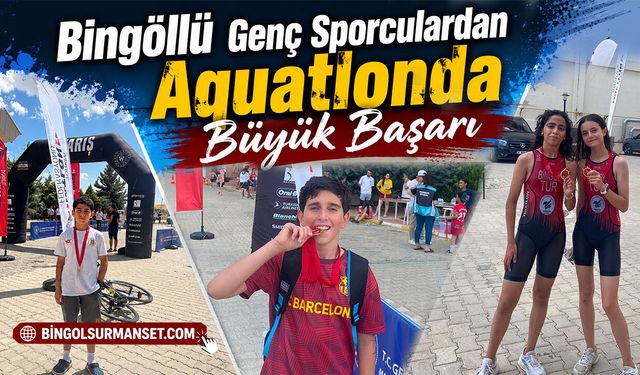 Bingöllü Genç Sporculardan Aquatlonda Büyük Başarı