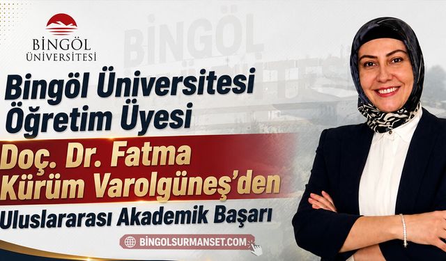 Doç. Dr. Fatma Kürüm Varolgüneş’ten Uluslararası Akademik Başarı